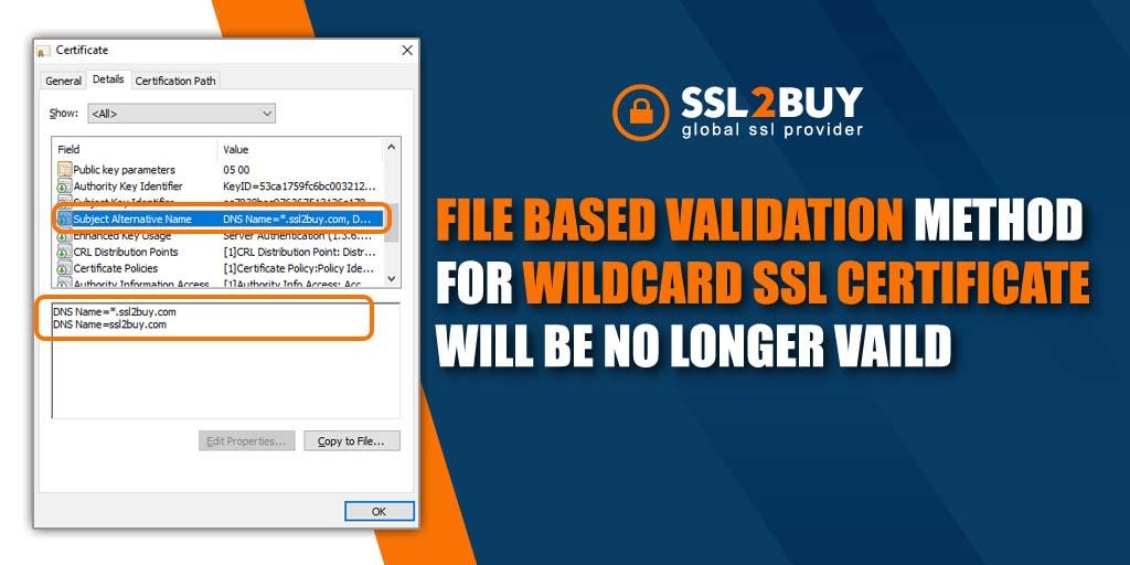 File Based Validation Method For Wildcard Ssl Certificate Will Be No Longer Valid